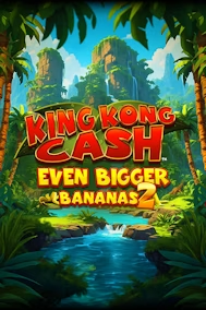  King Kong Cash Even Bigger Bananas 2 